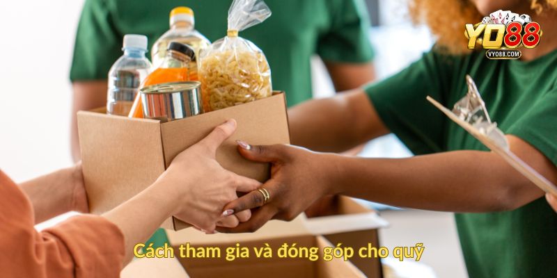 Cách tham gia và đóng góp cho quỹ