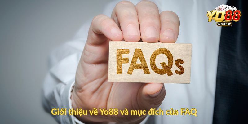 Giới thiệu về Yo88 và mục đích của FAQ