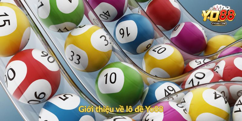 Giới thiệu về lô đề Yo88
