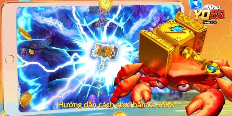 Hướng dẫn cách chơi bắn cá Yo88