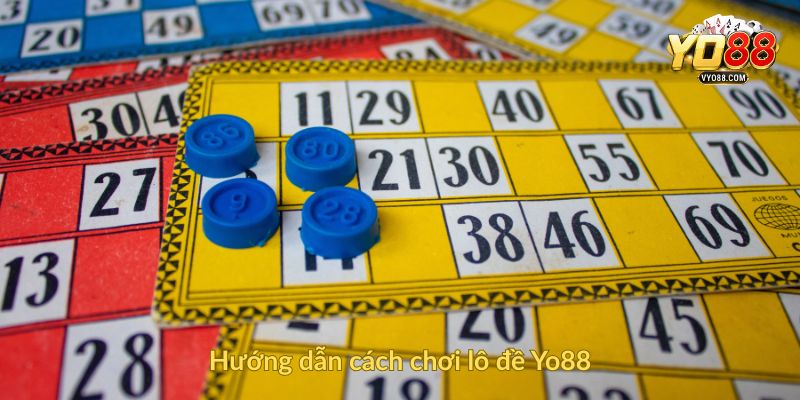 Hướng dẫn cách chơi lô đề Yo88