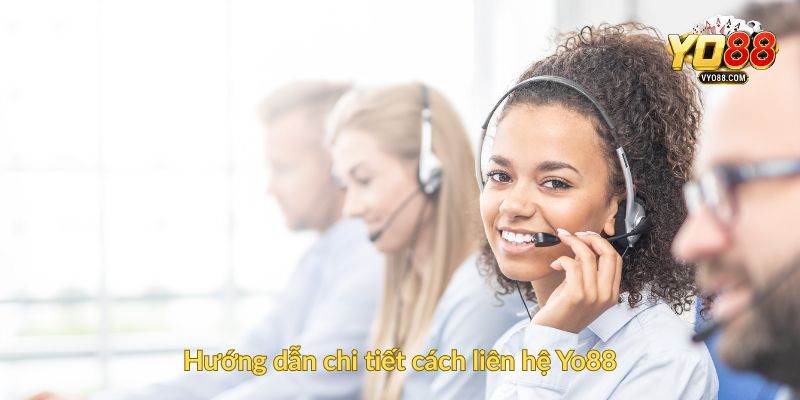 Hướng dẫn chi tiết cách liên hệ Yo88