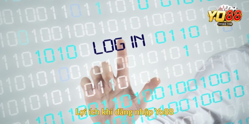 Lợi ích khi đăng nhập Yo88