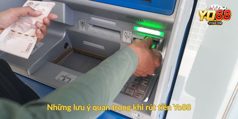 Những lưu ý quan trọng khi rút tiền Yo88